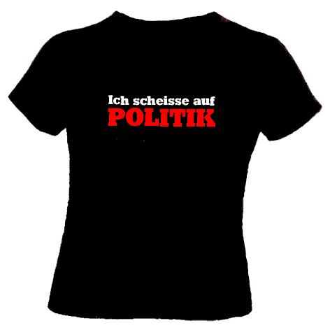 Ich scheisse auf Politik - Girly-Shirt (S)