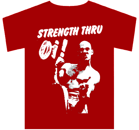 Strength thru Oi!  T-Shirt
