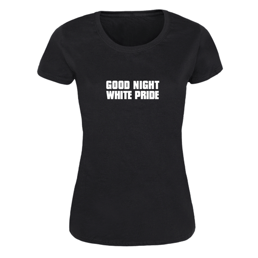 Good Night White Pride (4) - Girly-Shirt