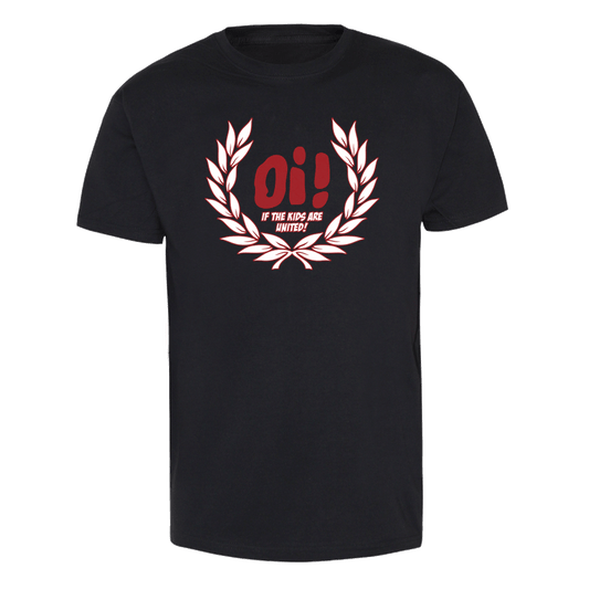 Oi! if the Kids are united (Laurel) T-Shirt