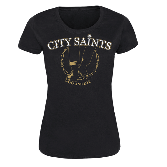 City Saints "Go and die" Girly Shirt