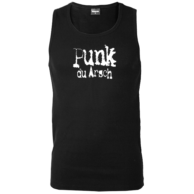 Punk, du Arsch Wifebeater (black)