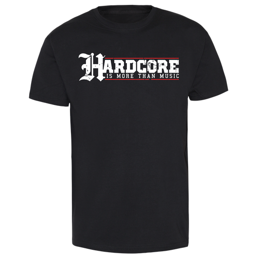Hardcore "Is more than Music" T-Shirt - Premium  von Spirit of the Streets für nur €14.90! Shop now at SPIRIT OF THE STREETS Webshop