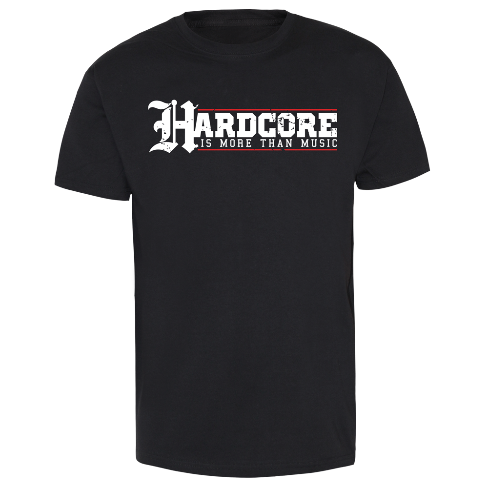 Hardcore "Is more than Music" T-Shirt - Premium  von Spirit of the Streets für nur €14.90! Shop now at SPIRIT OF THE STREETS Webshop