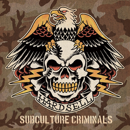 Hardsell "Subculture Criminals" CD