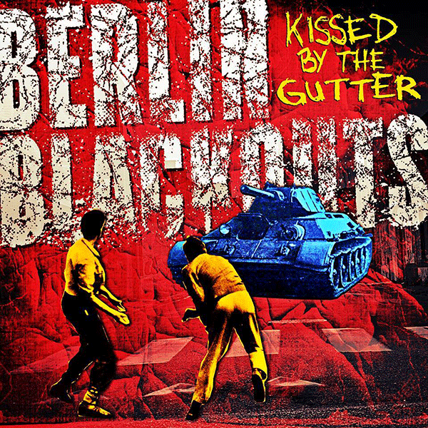 Berlin Blackouts "Kissed by the gutter" CD (DigiPac)