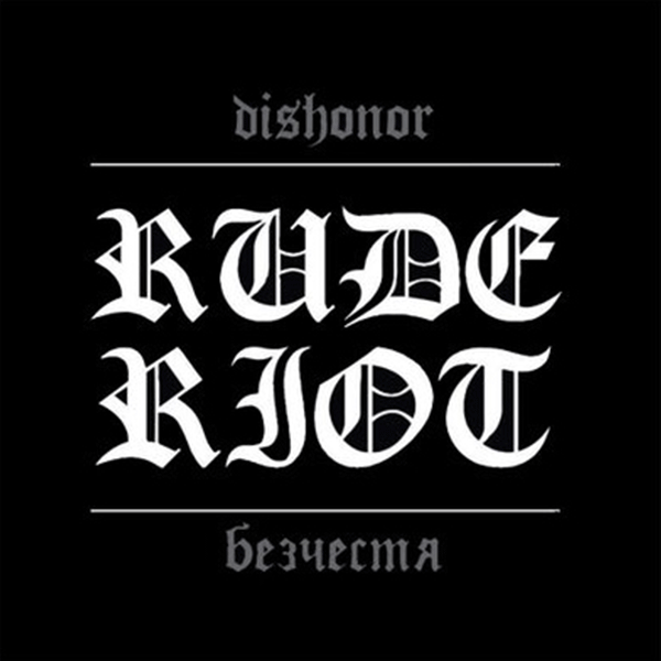 Rude Riot "Dishonor" LP (lim. 501, black)