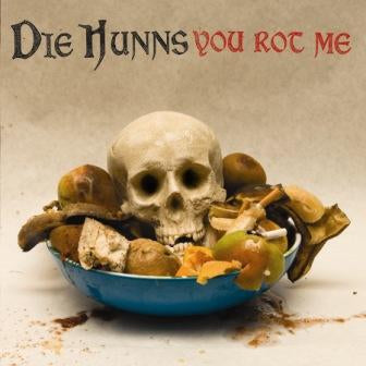 Die Hunns "You Rot Me" CD