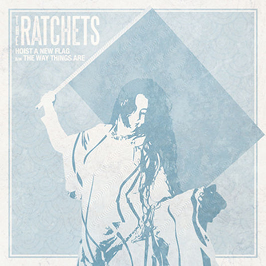 Ratchets, The "Hoist a new flag" EP 7" (lim. 100, blue-bone splatter)