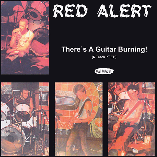 Red Alert "There's a guitar burning!" EP 7" (lim. 400, black) - Premium  von Mad Butcher Records für nur €5.90! Shop now at Spirit of the Streets Mailorder