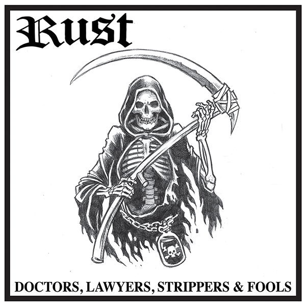 Rust "Doctors, Lawyers, Strippers & Fools" LP (lim. 100, white)