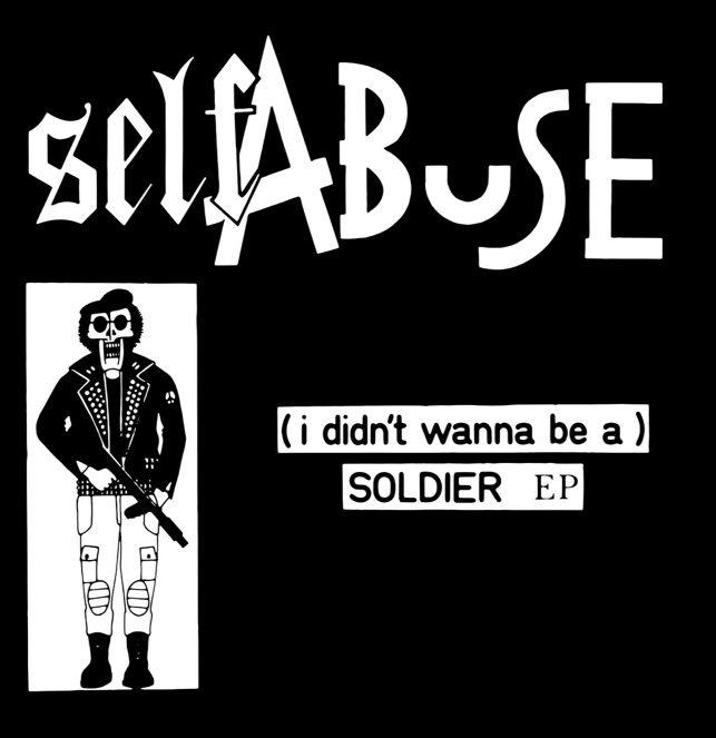 Self Abuse "Soldier" EP 7" (clear)