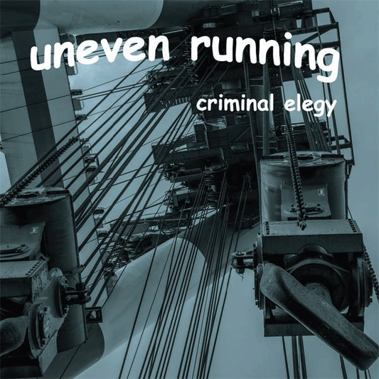 Uneven Running "Criminal Elegy" CD