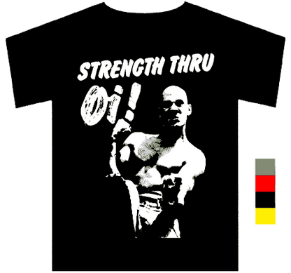 Strength thru Oi!  T-Shirt