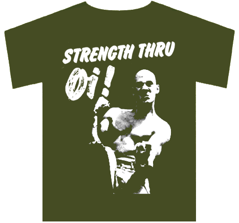 Strength thru Oi!  T-Shirt