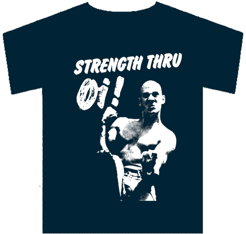 Strength thru Oi!  T-Shirt