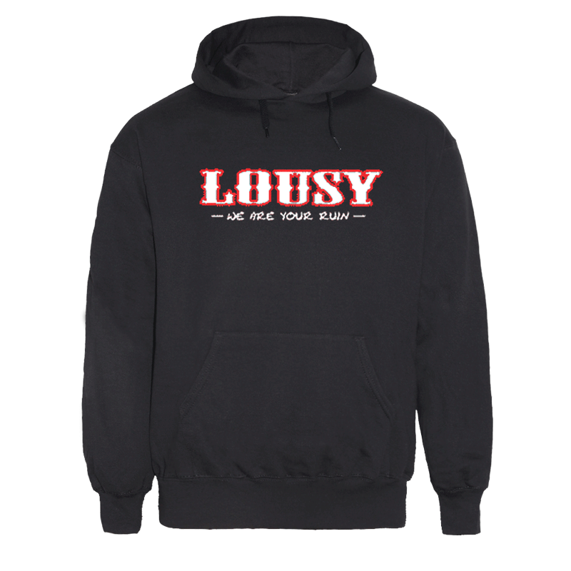 Lousy "We are your ruin" Kapu/Hooded (schwarz)