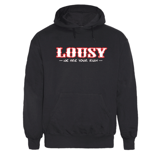 Lousy "We are your ruin" Kapu/Hooded (schwarz)