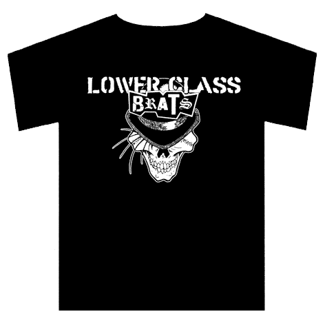 Lower Class Brats - TShirt
