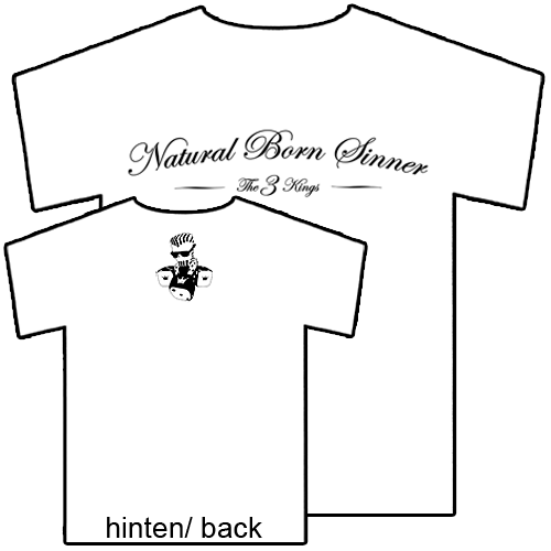 3 Kings,The  "Natural Born Sinner" T-Shirt