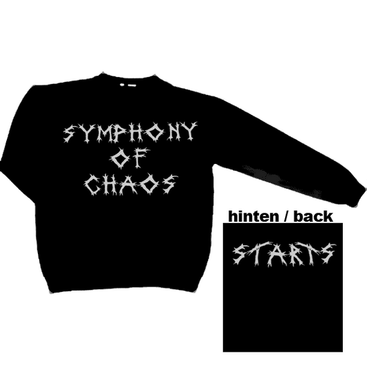 Starts "Symphonies of Chaos" - Sweatshirt