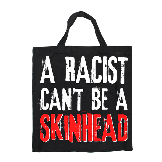A Racist can't be a Skinhead - Baumwoll Stoffbeutel (kurz)