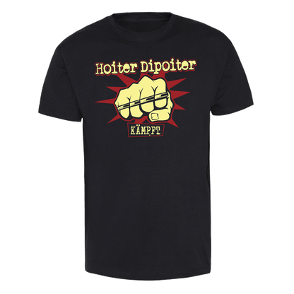 Hoiter Dipoiter "Kämpft" T-Shirt