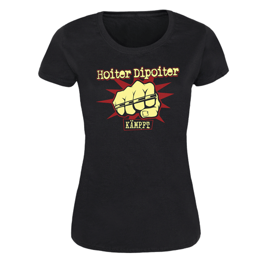 Hoiter Dipoiter "Kämpft" Girly Shirt