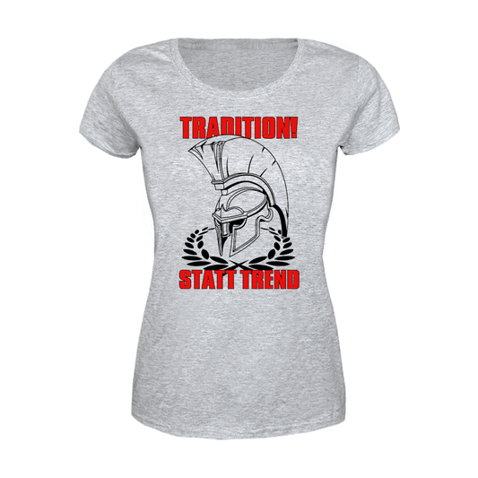Tradition! statt Trend" Girly Shirt (grau) - Premium  von Spirit of the Streets für nur €14.90! Shop now at SPIRIT OF THE STREETS Webshop