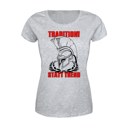 Tradition! statt Trend" Girly Shirt (grau)