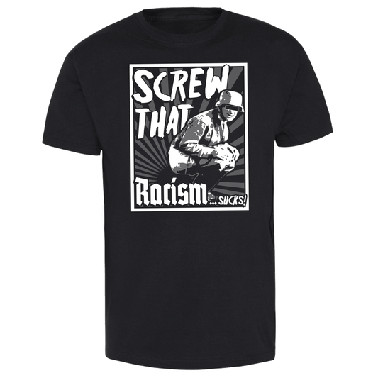 Screw that! "Racism Sucks!" T-Shirt