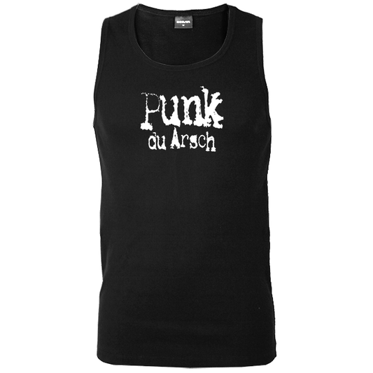 Punk, du Arsch Wifebeater (black) - Premium  von Spirit of the Streets Mailorder für nur €12.90! Shop now at Spirit of the Streets Mailorder