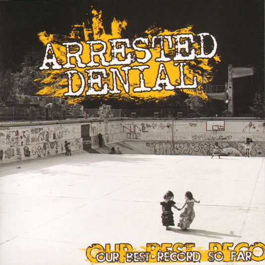 Arrested Denial "Our best record so far" CD