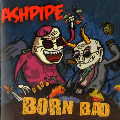 Ashpipe "Born Bad" CD - Premium  von Mad Butcher Records für nur €4.90! Shop now at Spirit of the Streets Mailorder