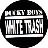 Ducky Boys White Trash - Button (2,5 cm) 568