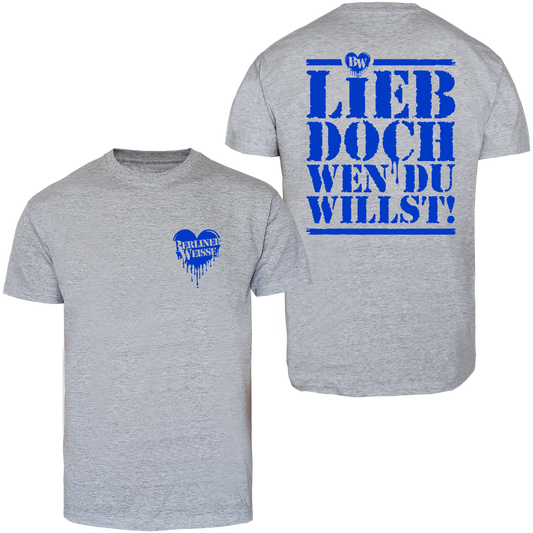 Berliner Weisse "Lieb doch wen du willst" T-Shirt