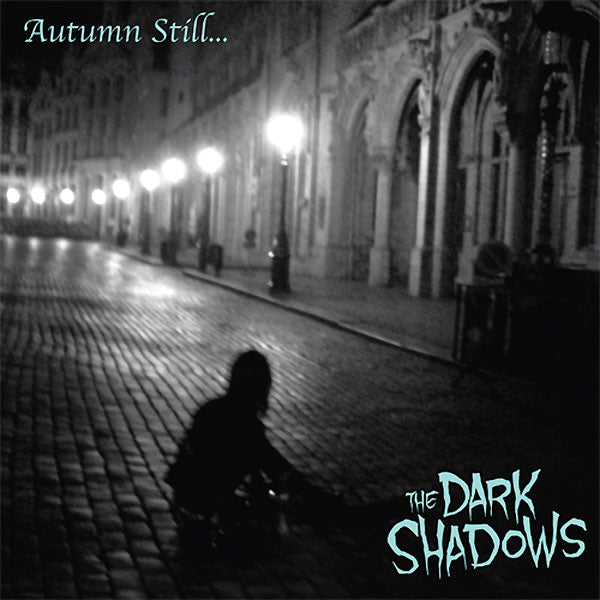 Dark Shadows, The "Autumn still..." CD (DigiPac) - Premium  von Halb 7 Records für nur €12.90! Shop now at Spirit of the Streets Mailorder