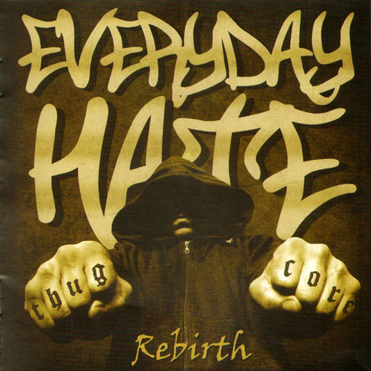 Everyday Hate "Rebirth" CD