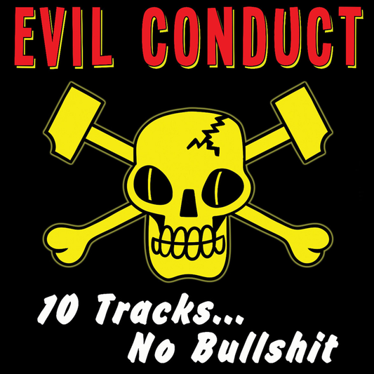 Evil Conduct "10 Tracks ... No Bullshit!" LP (black)