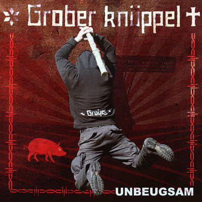 Grober Knüppel - Unbeugsam CD - Premium  von Asphalt Records für nur €9.90! Shop now at Spirit of the Streets Mailorder