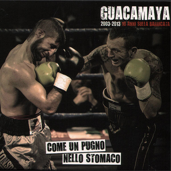 Guacamaya "Come un pugno, nello stomaco - 2003-2013" CD (DigiPac) - Premium  von Spirit of the Streets Mailorder für nur €6.90! Shop now at Spirit of the Streets Mailorder