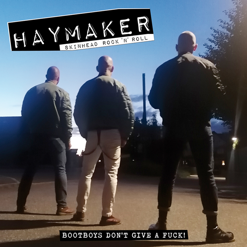 Haymaker "Bootboys don't give a fuck" CD - Premium  von KB Records für nur €14.90! Shop now at Spirit of the Streets Mailorder