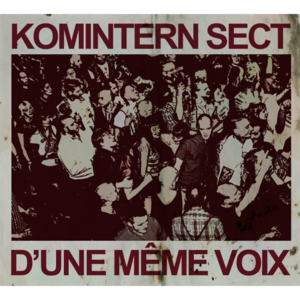 Komintern Sect "D´une Même Voix"  MCD (DigiPac)