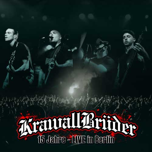 Krawallbrüder "15 Jahre - LIVE in Berlin" DoCD