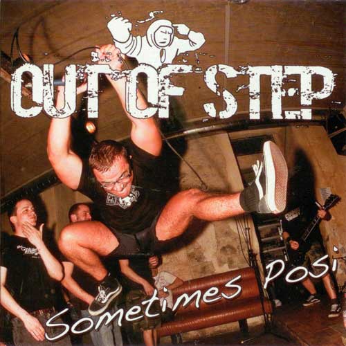 Out Of Step "Sometimes Posi" CD