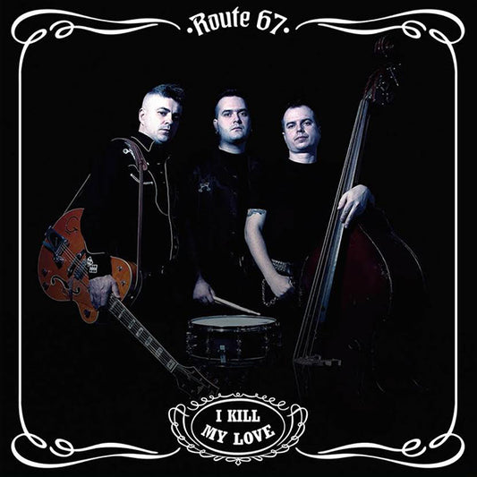 Route 67 "I Kill my love" LP