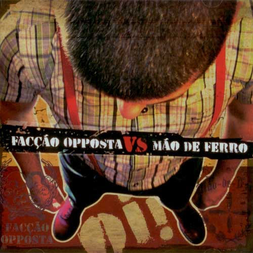 split Faccao Opposta vs. Mao De Ferro "same" CD