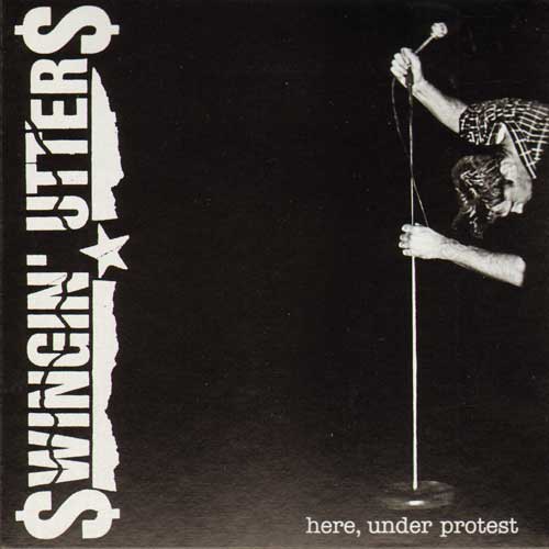 Swingin' Utters "Here, under protest" CD (DigiPac)