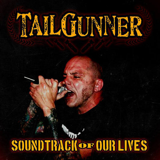 TailGunner "Soundtrack of our Lives" 10" (lim. 100, black)