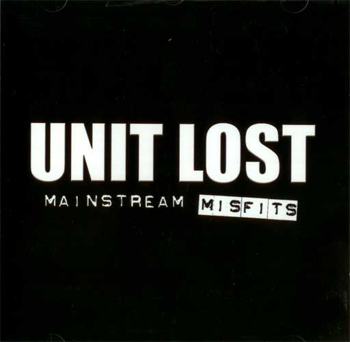 Unit Lost "Mainstream Misfits" CD